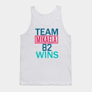 Team Mikaela 82 Wins Tank Top